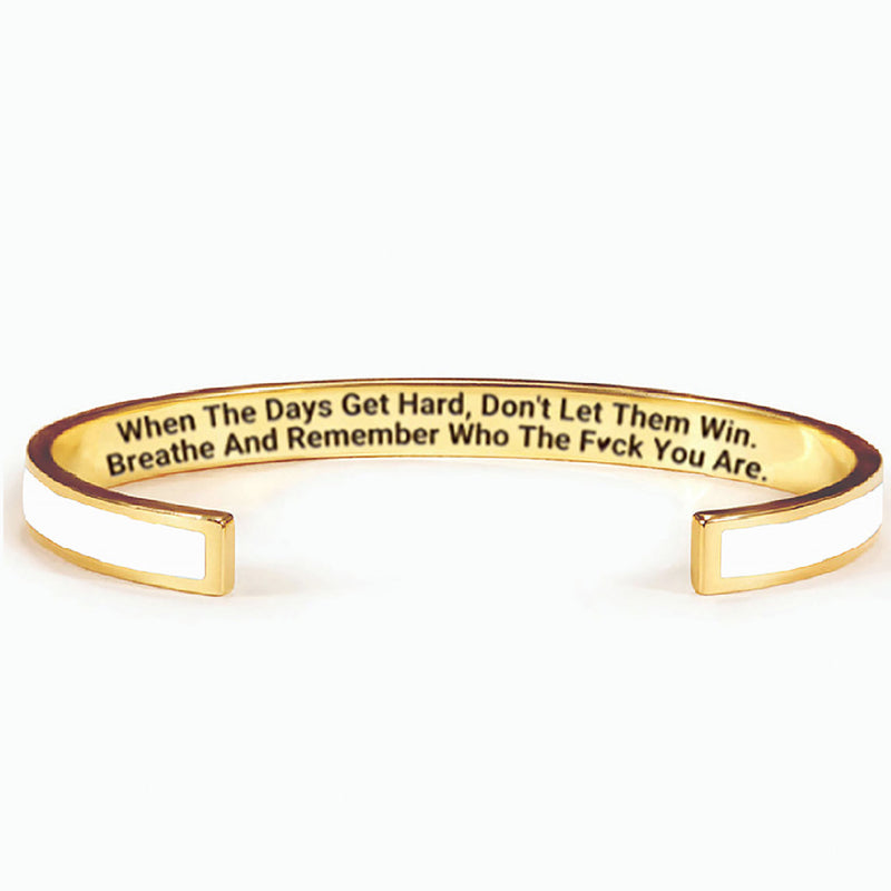 Don't Let The Hard Days Win Color Bangle - Women's Cuff Bracelet - LV0331