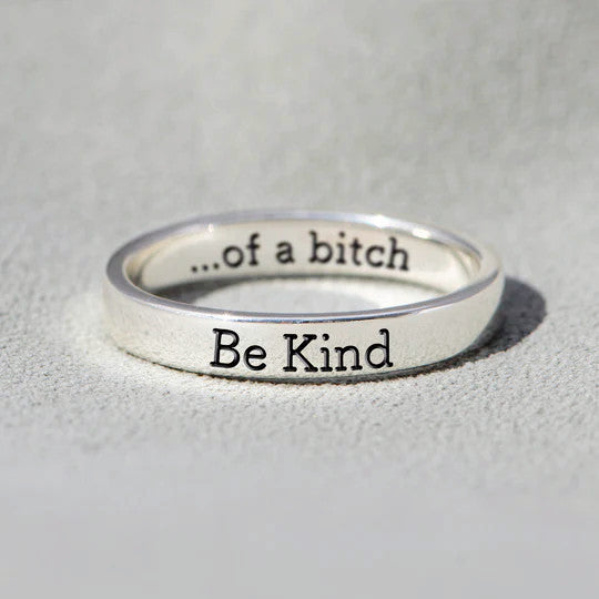 BE KIND...OF A BI♥CH MANTRA RING - Engraved Sterling Silver Ring - LV0308