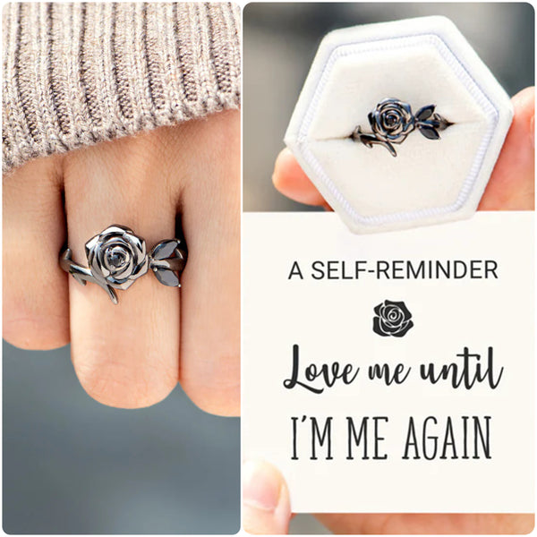 Love Me Until I'm Me Again Self-Love Black Rose Ring - LV0360