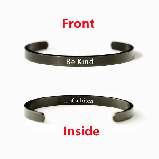 Be Kind ...Of A B*tch Black Bangle - Women's Cuff Bracelet - LV0315