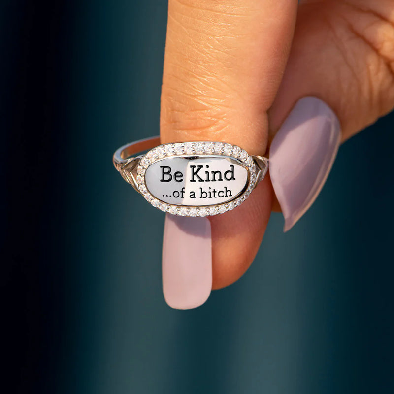 Be Kind...Of A Bi*ch Mantra Ring - Signature Pave Ring For Women - LV0316