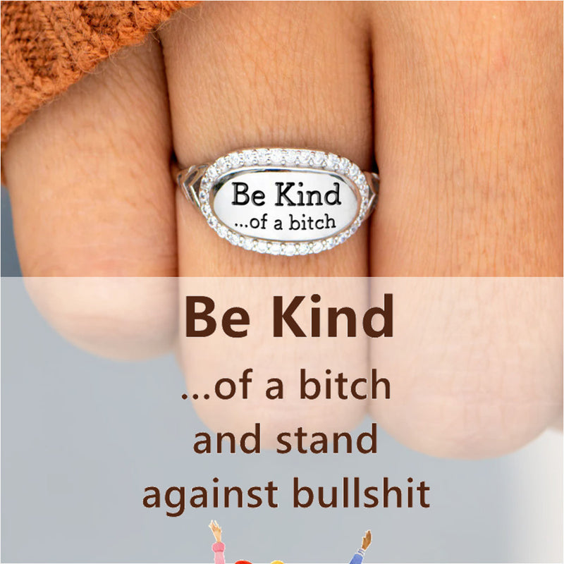 Be Kind...Of A Bi*ch Mantra Ring - Signature Pave Ring For Women - LV0316